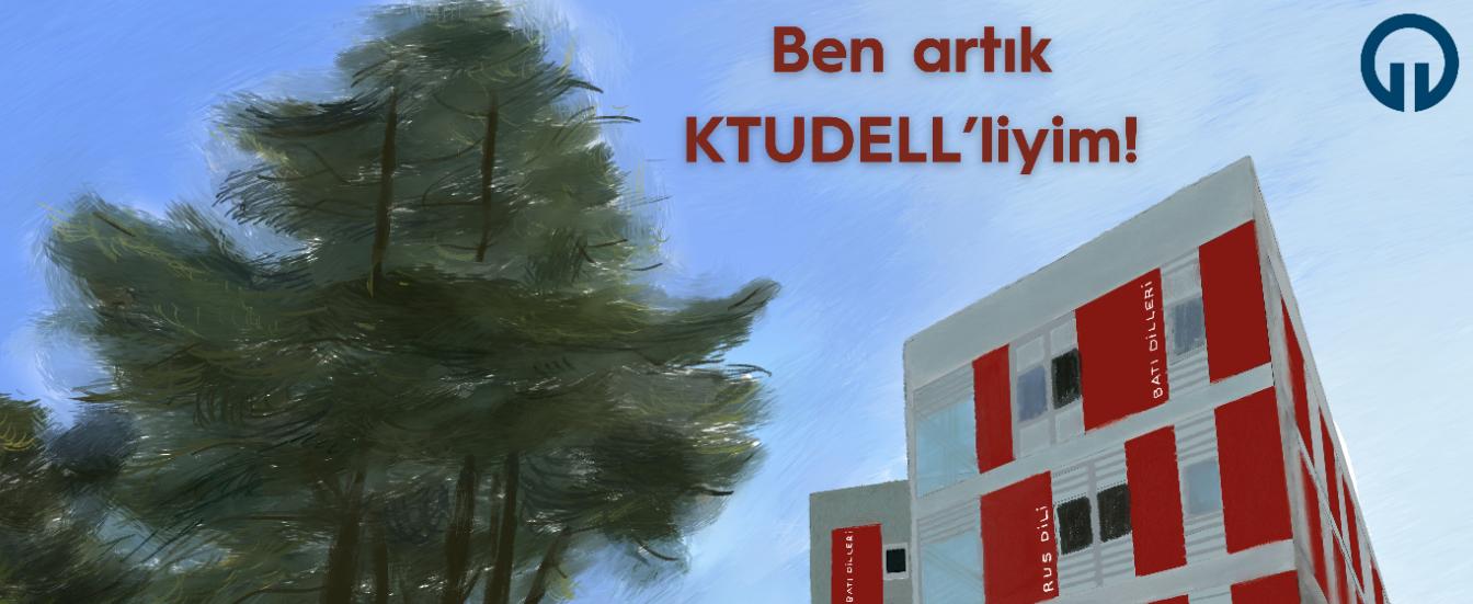 Artık KTUDELL'liyim