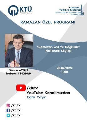 Gündem Özel - "Ramazan Ayı ve Doğruluk" Hakkında Söyleşi - Trabzon İl Müftüsü Osman Aydın