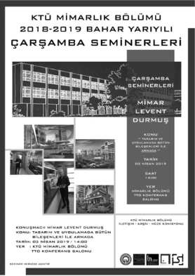 3 Nisan Çarşamba Günü Saat 14.00'da Mimar Levent Durmuş Semineri
