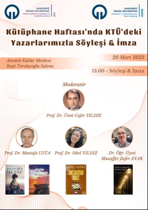 Kütüphane Haftasında KTÜ'deki Yazarlarımızla Söyleşi & İmza