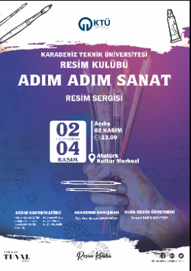 KTÜ Resim Kulübü Adım Adım Sanat Resim Sergisi 2-4 Kasım'da AKM'de