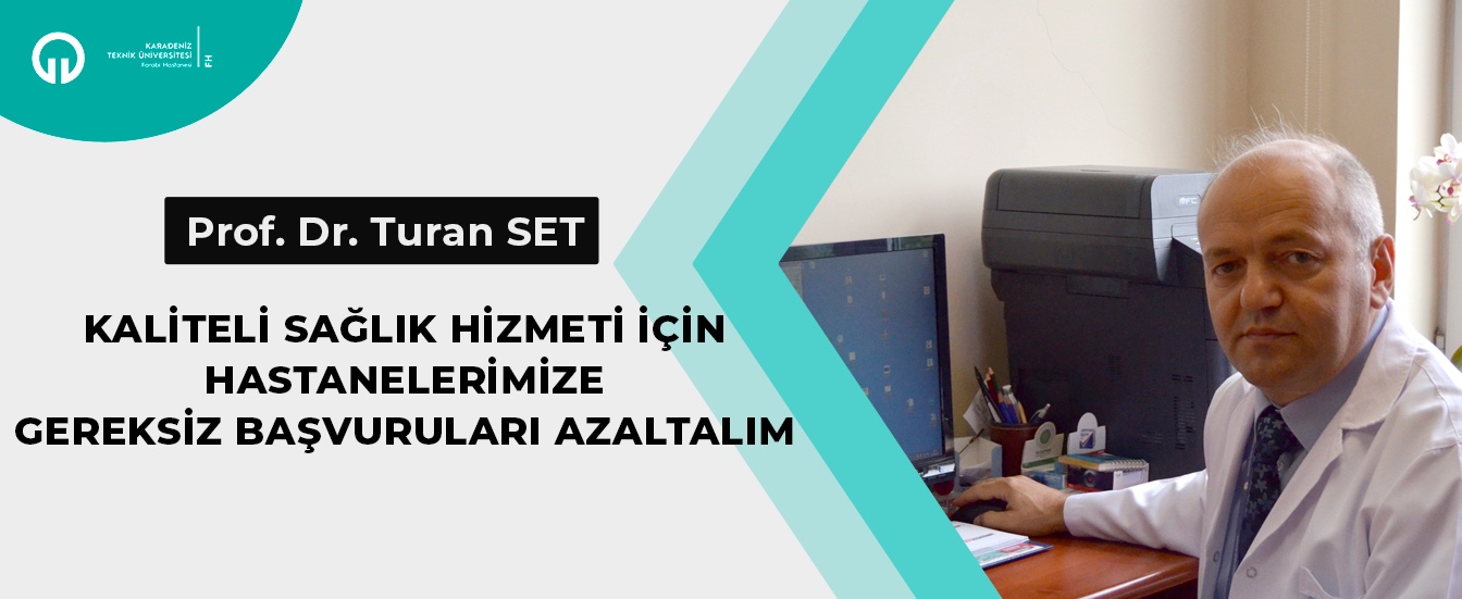 Kaliteli Sağlık Hizmeti İçin Hastanelerimize Gereksiz Başvuruları Azaltalım