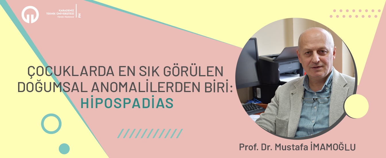 Çocuklarda En Sık Görülen Doğumsal Anomalilerden Biri: Hipospadias