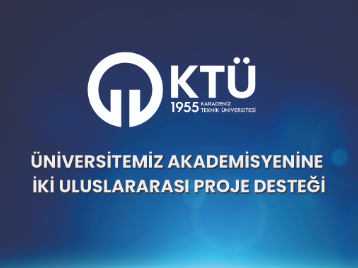 Üniversitemiz Akademisyenine İki Uluslararası Proje Desteği