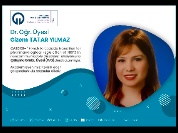Dr. Öğr. Üyesi Gizem TATAR YILMAZ COST Programına Çalışma Grubu Üyesi (WG) Olarak Atandı