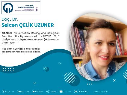 Doç. Dr. Selcen ÇELİK UZUNER COST Programına Çalışma Grubu Üyesi (WG) Olarak Atandı