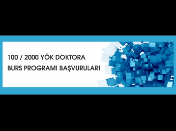 YÖK 100/2000 Doktora Burs Programı Kapsamında Doktora Öğrenci Alımı !