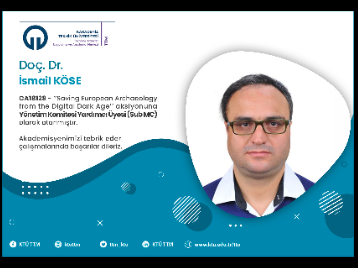 Doç. Dr. İsmail KÖSE COST Programına Yönetim Komitesi Yardımcı Üyesi (Sub MC) Olarak Atandı!