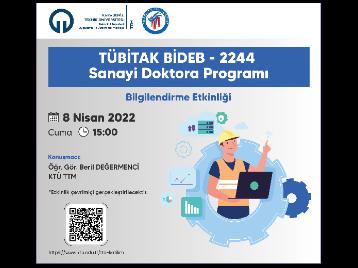 TÜBİTAK BİDEB  2244 Sanayi Doktora Programı Bilgilendirme Etkinliği Düzenlenecektir
