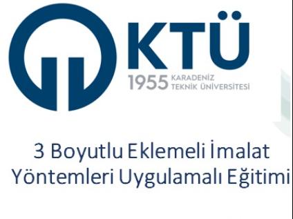 3 Boyutlu Eklemeli İmalat Yöntemleri Uygulamalı Eğitimi