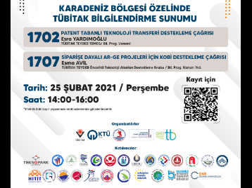 KTÜ TTM ve OMU TTO - 1702 Patent Tabanlı Teknoloji Transferi Destekleme Çağrısı ve 1707 Siparişe Dayalı Ar-Ge Projeleri için KOBİ Destekleme Çağrısı Bilgilendirme Etkinliği