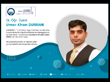 Dr. Öğr. Üyesi UMAR KHAN DURRANI COST Programına Çalışma Grubu Üyesi (WG) Olarak Atandı