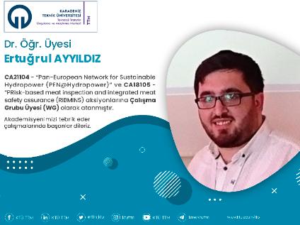 Dr. Öğr. Üyesi Ertuğrul AYYILDIZ COST Programına Çalışma Grubu Üyesi (WG) Olarak Atandı