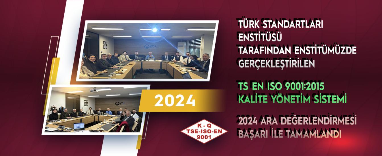 TS EN ISO 9001:2015 KYS - 2024 Ara Değerlendirme Tamamlandı