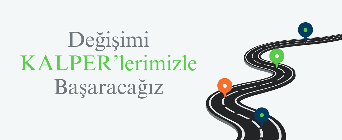 Değişimi Kalperlerimizle Başaracağız